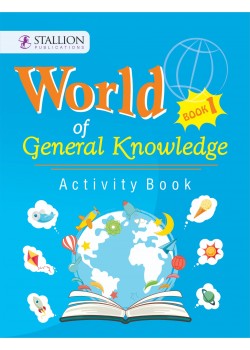 World of General Knowledge Activity Book 1  